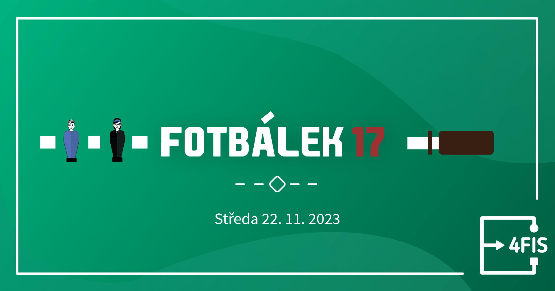 Obrázek k akci - 4FIS: Turnaj ve stolním fotbálku vol. 17